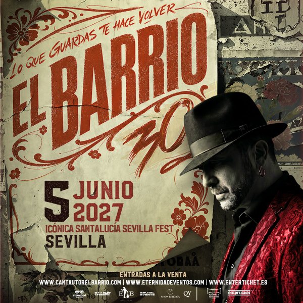 El Barrio en Sevilla 2027 — Gira «30» en Icónica Santalucía Fest el 5 de junio