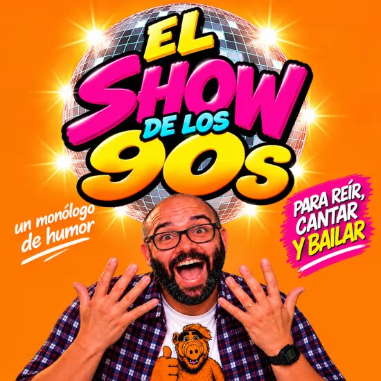 El show de los 90s. Para reir, cantar y bailar