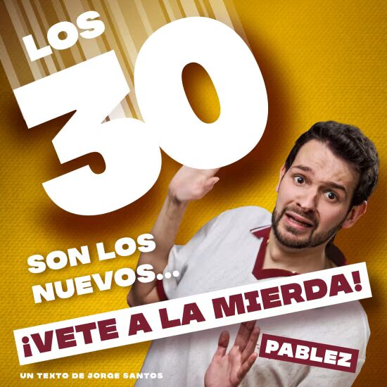 Los 30 son los nuevos... ¡Vete a la mierda!