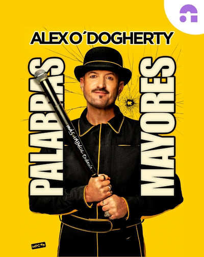 Palabras Mayores – Álex O´dogherty