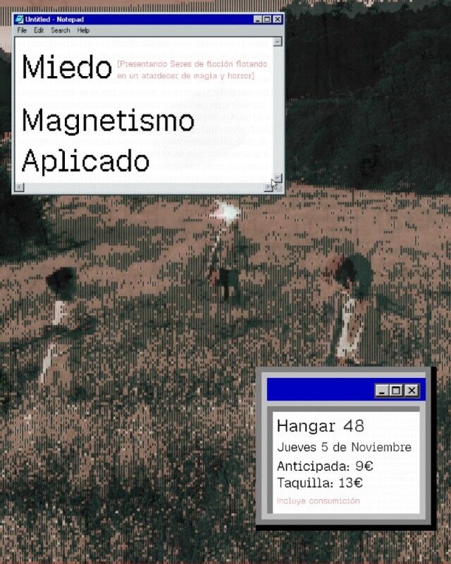 MIEDO + MAGNETISMO APLICADO en Hangar 48 en Hangar 48