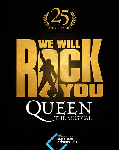 We Will Rock You, El Musical en Gran Teatro Caixabank Príncipe Pío