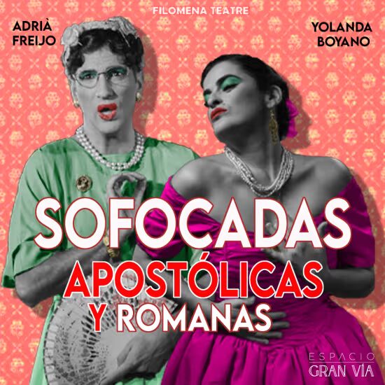 Sofocadas, Apostólicas y Romanas en Espacio Gran Via
