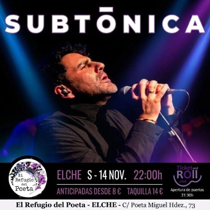 SUBTÓNICA en ELCHE (El Refugio del Poeta) 14 noviembre 2026. Ap. puertas 21:30h en El Refugio del Poeta