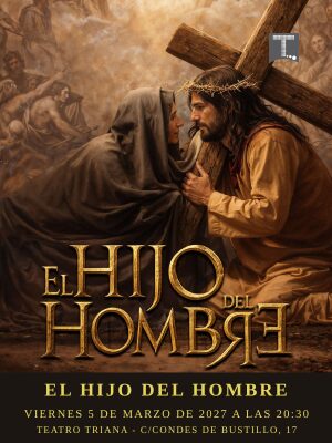 El Hijo del Hombre en Teatro Triana