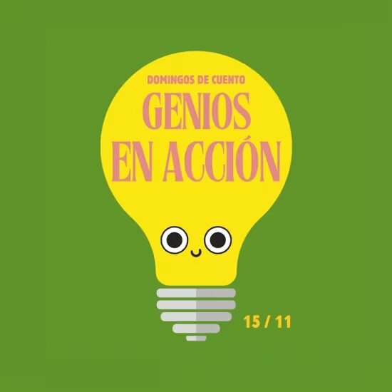 Domingos de Cuento: Genios en acción