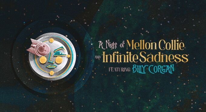 A Night of Mellon Collie and Infinite Sadness featuring Billy Corgan