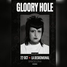 GLOORY HOLE en La Deskomunal