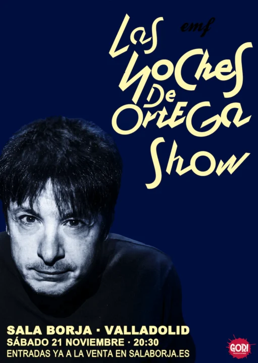LAS NOCHES DE ORTEGA SHOW · Valladolid