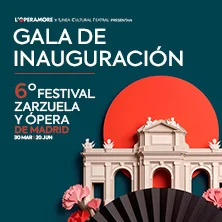 Gala de inauguración. VI Festival de Zarzuela y Ópera de Madrid