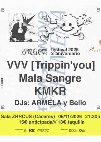 UHT & NEW WAVE EXTREMEÑA presentan: FESTIVAL 2ºANIVERSARIO con VVV [Trippin’you] + KMKR + Mala Sangre + Djs (por desvelar)