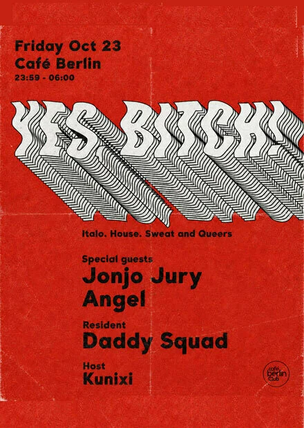 Yes, Bitch! · Jonjo Jury + Angel + Daddy Squad
