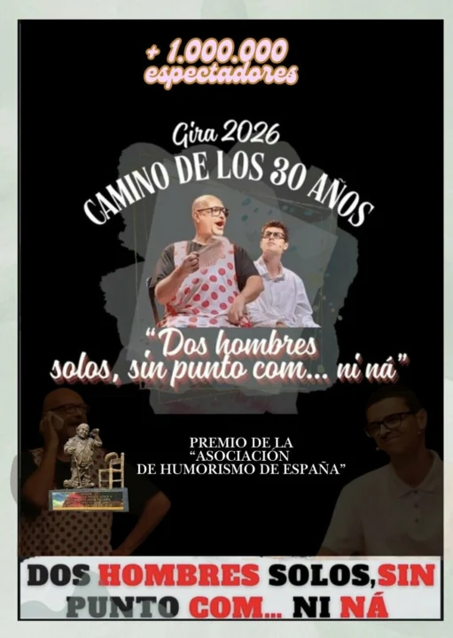 DOS HOMBRES SOLOS SIN PUNTO COM NI NA – Teatro Sí – Sábado 30 Enero (20:30 h) Público Adulto