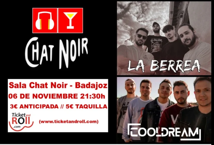 LA BERREA / COOL DREAM , Sala Chat Noir, Badajoz, 06/11/2026