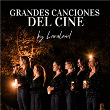 Grandes canciones del cine by Laraland en Sala Galileo Galilei