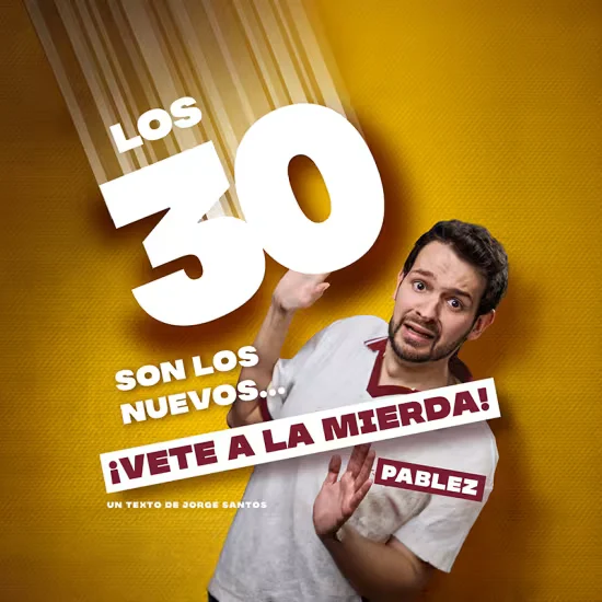 Los 30 son los nuevos... ¡Vete a la mierda! en Zaragoza