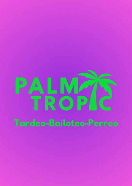LA PALM TROPIC - TARDEO VIER 6 DE NOVIEMBRE