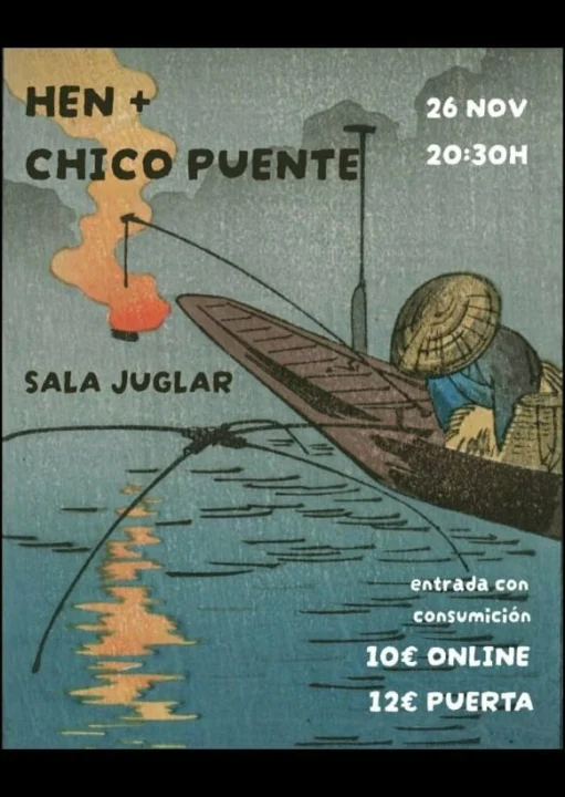 HEN + CHICO PUENTE – Sala Juglar 26/11
