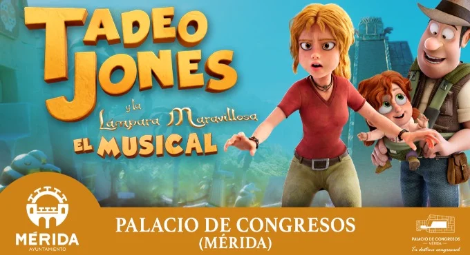 Tadeo Jones y la lámpara maravillosa - el Musical