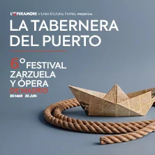 La tabernera del puerto. VI Festival de Zarzuela y Ópera de Madrid
