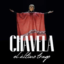 Chavela, El Último Trago en Sala Galileo Galilei