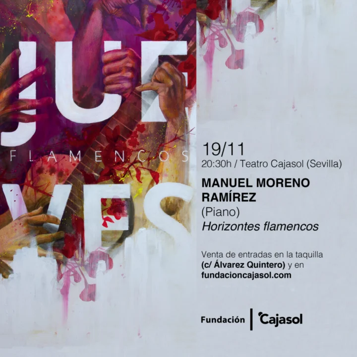 Manuel Moreno Ramírez – Horizontes flamencos (Jueves Flamencos)