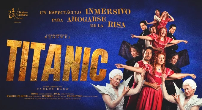 Titanic: Un Espectáculo Inmersivo Para Ahogarse de la Risa
