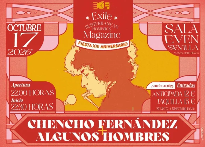 XIII Aniversario Exile SH Magazine: Chencho Fernández + Algunos Hombres