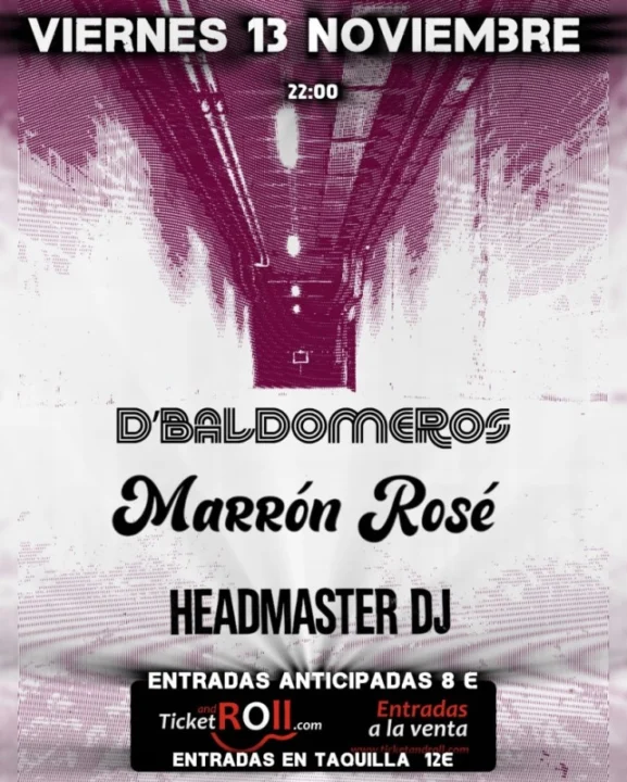 D’baldomeros + Marrón Rossé + DJ Headmaster