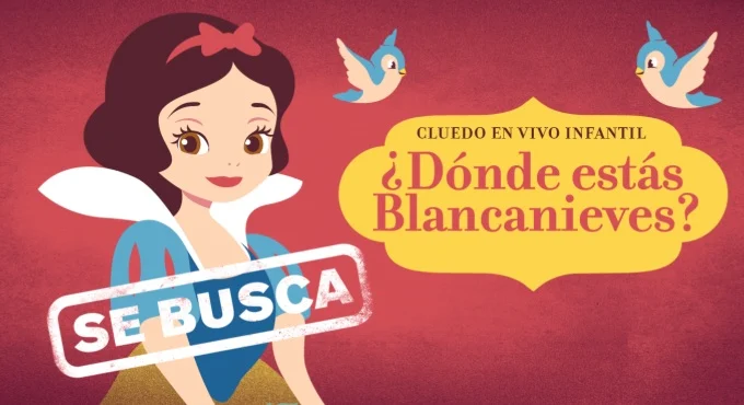 Cluedo en vivo infantil ¿Dónde estás Blancanieves?