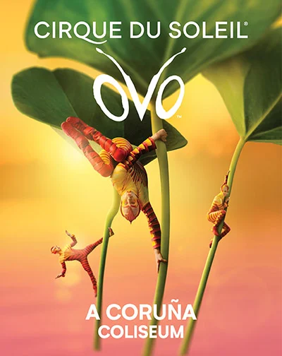Cirque du Soleil OVO A Coruña